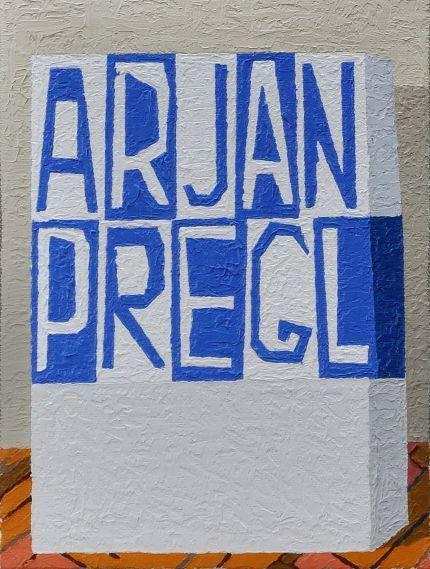 Arjan Pregl, Imena sodobnega slovenskega slikarstva, 2014, olje na platnu