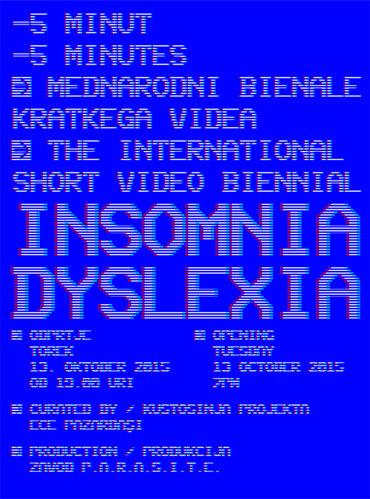 Insomnia Dyslexia, –5 MINUT Mednarodni bienale kratkega videa